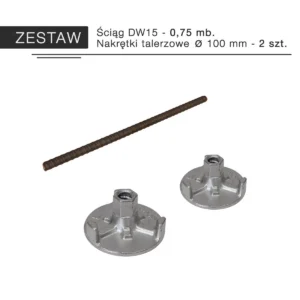 Zestaw - ściąg 0,75 mb. i nakrętki talerzowe fi100 mm 2 szt.